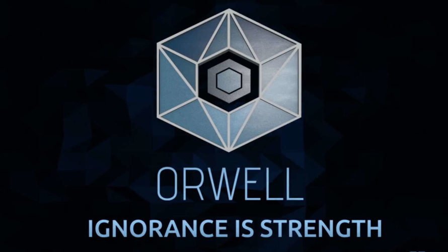 Orwell: Ignorance is Strength – почувствуй себя скандальным блогером