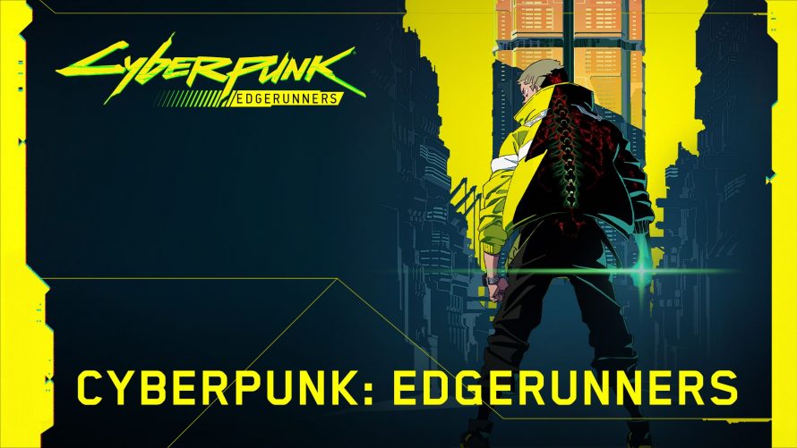 Состоялся анонс Cyberpunk: Edgerunners